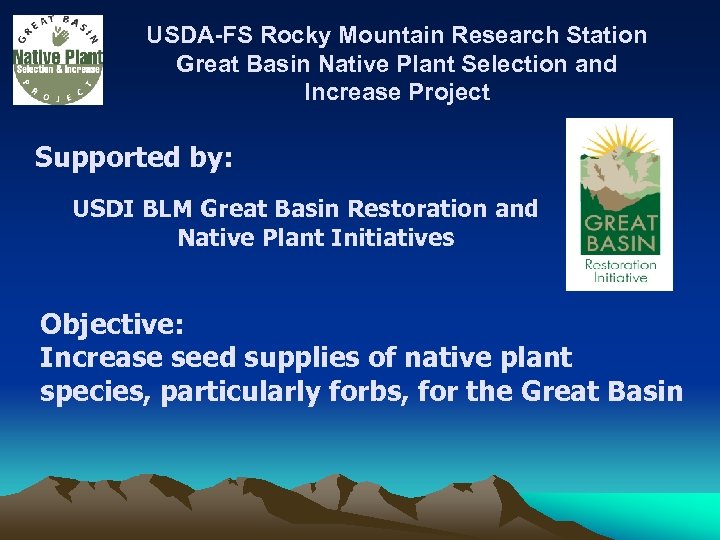 USDA-FS Rocky Mountain Research Station Great Basin Native Plant Selection and Increase Project Supported