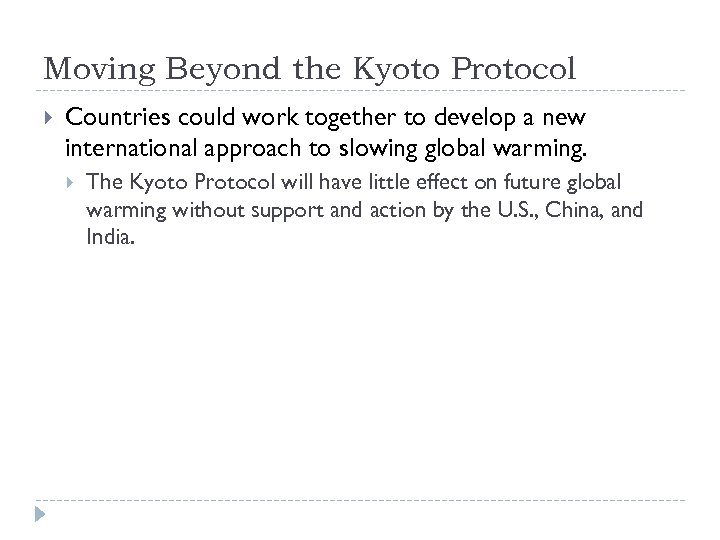 Moving Beyond the Kyoto Protocol Countries could work together to develop a new international
