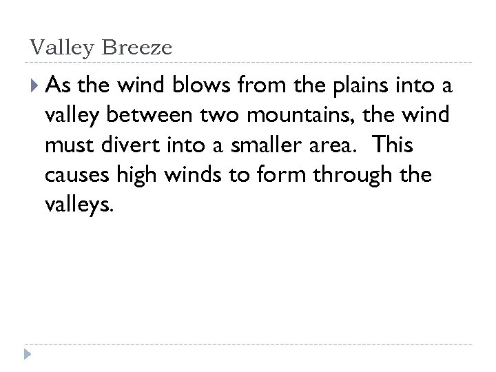 Valley Breeze As the wind blows from the plains into a valley between two