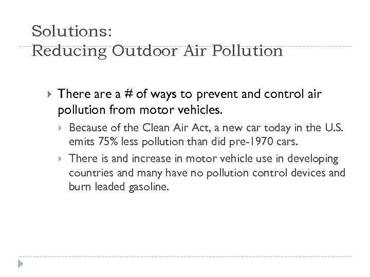 Solutions: Reducing Outdoor Air Pollution There a # of ways to prevent and control