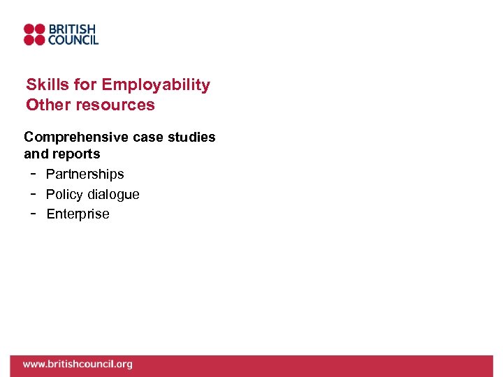 Skills for Employability Other resources Comprehensive case studies and reports - Partnerships - Policy