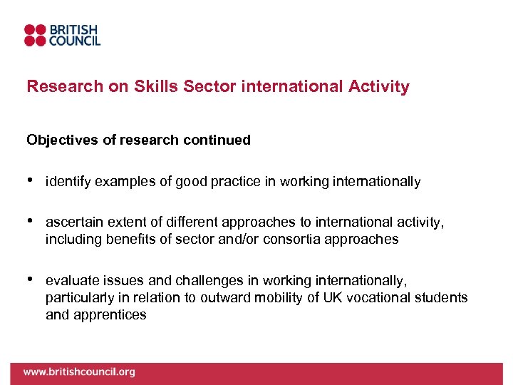 Research on Skills Sector international Activity Objectives of research continued • identify examples of