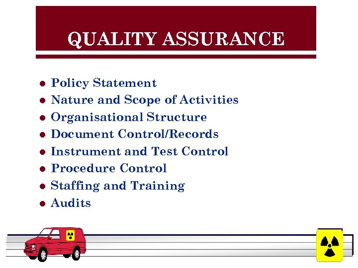QUALITY ASSURANCE l l l l Policy Statement Nature and Scope of Activities Organisational