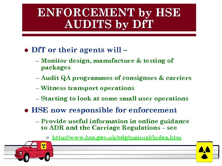 ENFORCEMENT by HSE AUDITS by Df. T l Df. T or their agents will