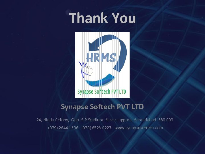 Thank You Synapse Softech PVT LTD 24, Hindu Colony, Opp. S. P. Stadium, Navarangpura,