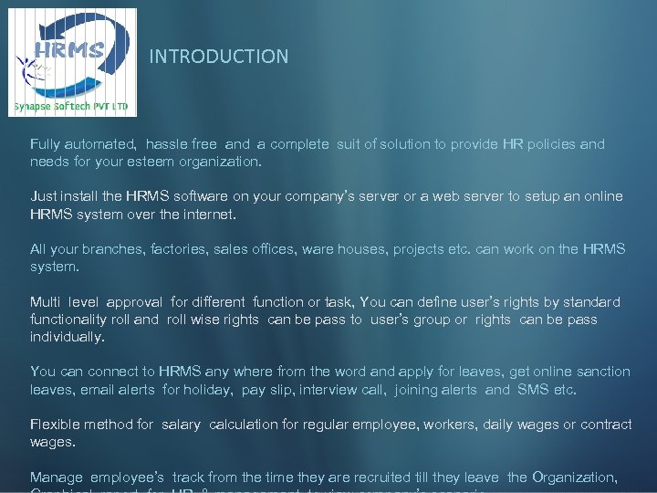 INTRODUCTION Fully automated, hassle free and a complete suit of solution to provide HR