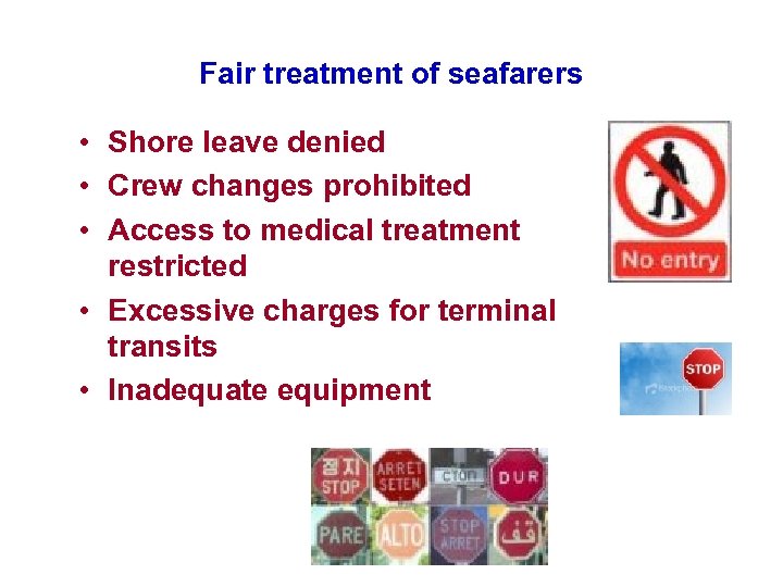 Fair treatment of seafarers • Shore leave denied • Crew changes prohibited • Access