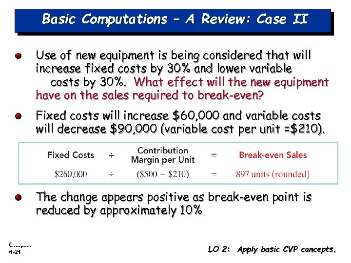 Basic Computations – A Review: Case II Use of new equipment is being considered