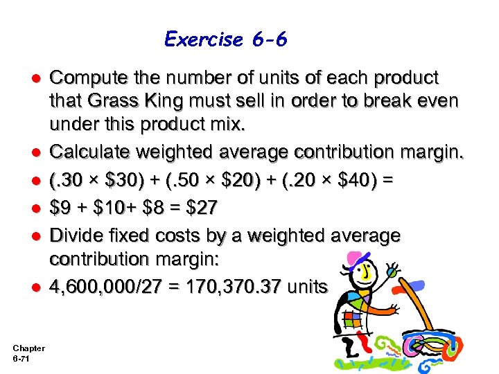 Exercise 6 -6 l l l Chapter 6 -71 Compute the number of units