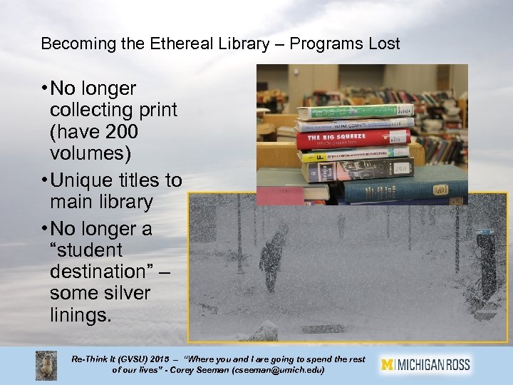 Becoming the Ethereal Library – Programs Lost • No longer collecting print (have 200