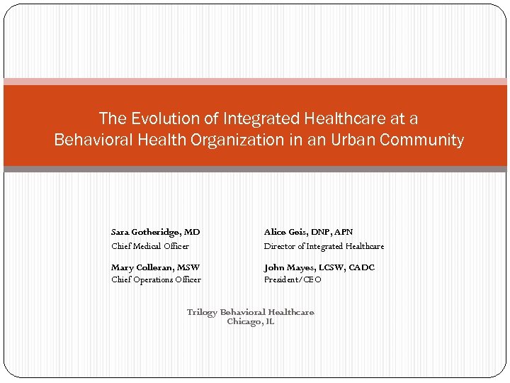The Evolution of Integrated Healthcare at a Behavioral Health Organization in an Urban Community