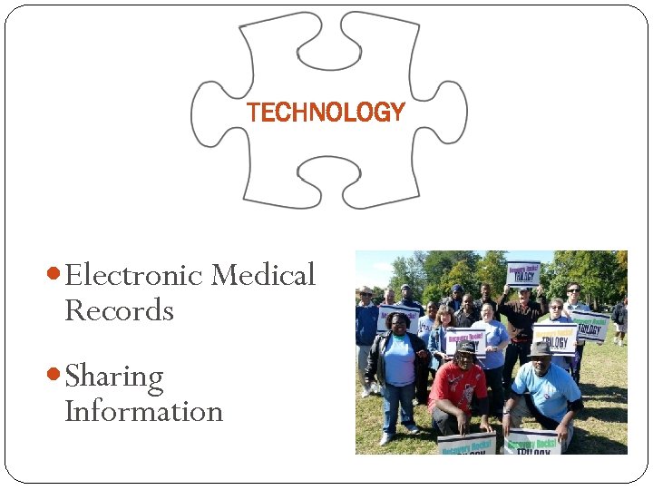 TECHNOLOGY Electronic Medical Records Sharing Information 
