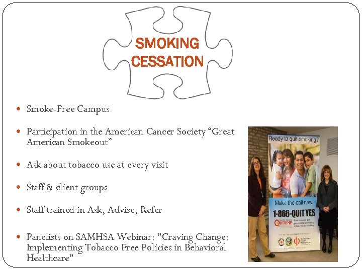 SMOKING CESSATION Smoke-Free Campus Participation in the American Cancer Society “Great American Smokeout” Ask