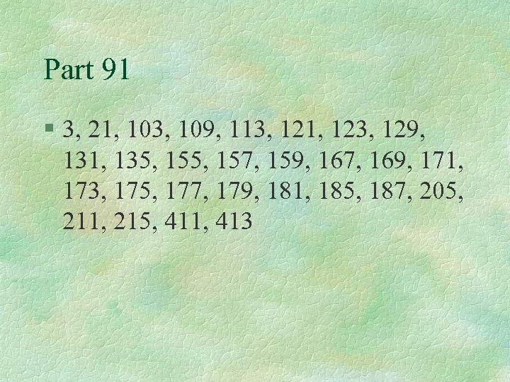 Part 91 § 3, 21, 103, 109, 113, 121, 123, 129, 131, 135, 157,