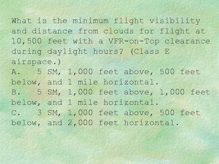 What is the minimum flight visibility and distance from clouds for flight at 10,