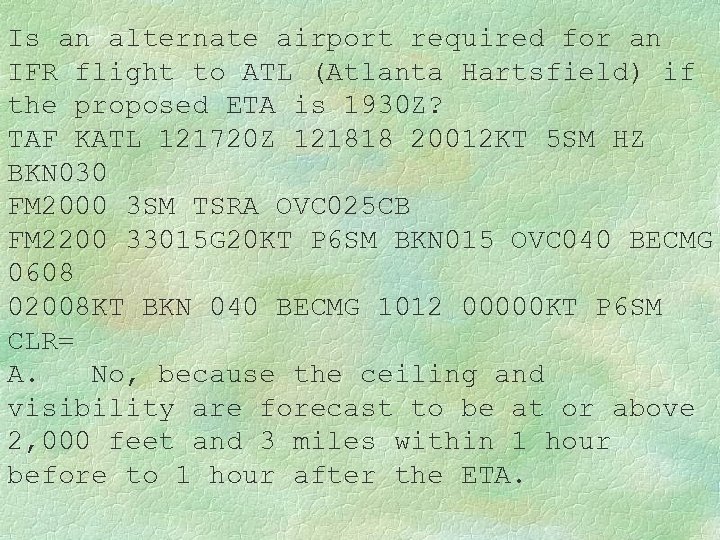 Is an alternate airport required for an IFR flight to ATL (Atlanta Hartsfield) if