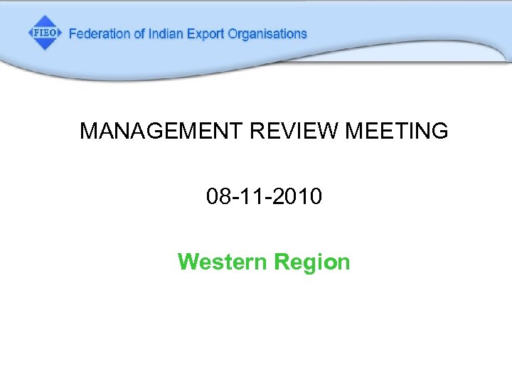 MANAGEMENT REVIEW MEETING 08 -11 -2010 Western Region 