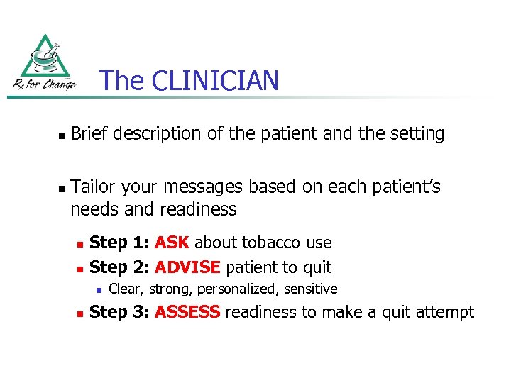 The CLINICIAN n n Brief description of the patient and the setting Tailor your