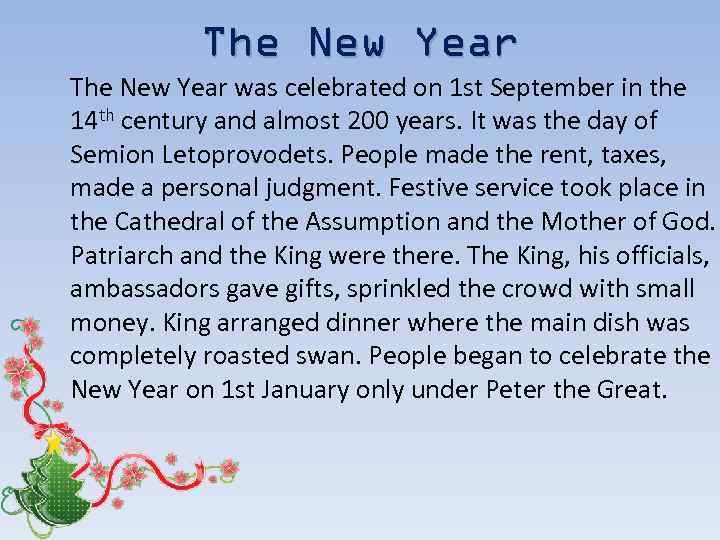 The New Year was celebrated on 1 st September in the 14 th century