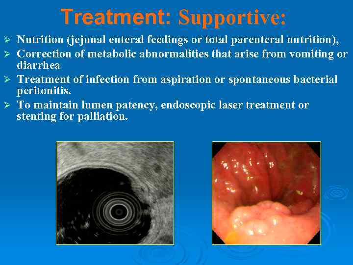 Treatment: Supportive: Nutrition (jejunal enteral feedings or total parenteral nutrition), Correction of metabolic abnormalities
