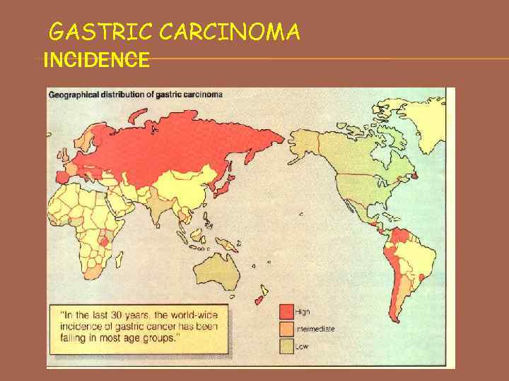 GASTRIC CARCINOMA INCIDENCE 