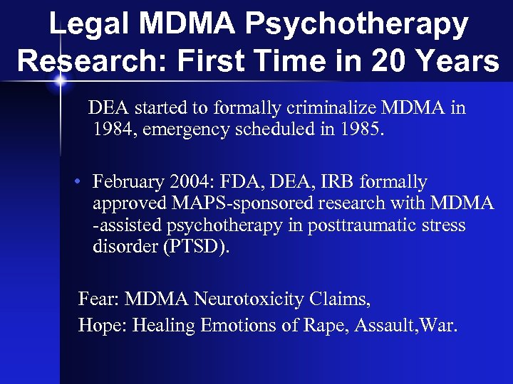 Legal MDMA Psychotherapy Research: First Time in 20 Years DEA started to formally criminalize