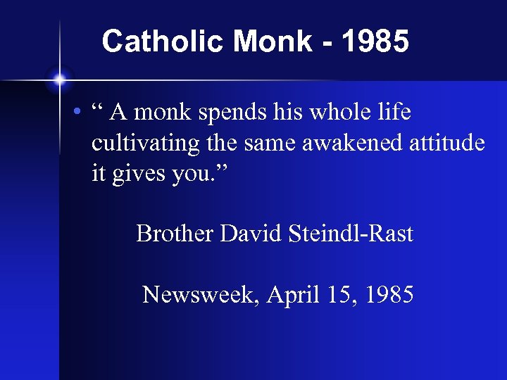 Catholic Monk - 1985 • “ A monk spends his whole life cultivating the