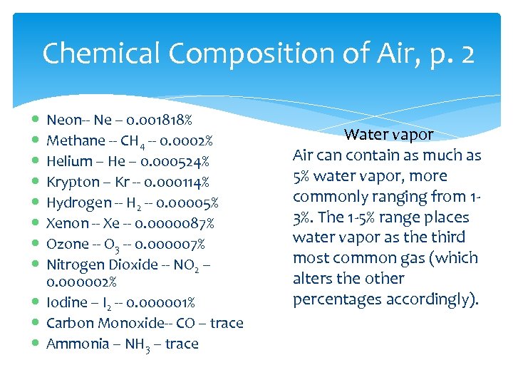 Chemical Composition of Air, p. 2 Neon-- Ne -- 0. 001818% Methane -- CH