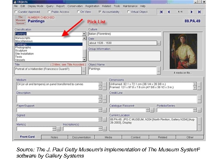 12 Source: The J. Paul Getty Museum's implementation of The Museum System software by