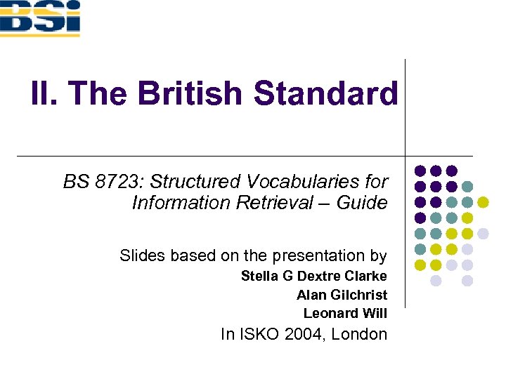 II. The British Standard BS 8723: Structured Vocabularies for Information Retrieval – Guide Slides