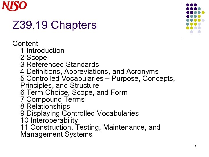 Z 39. 19 Chapters Content 1 Introduction 2 Scope 3 Referenced Standards 4 Definitions,