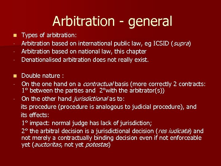  Arbitration - general n - Types of arbitration: Arbitration based on international public
