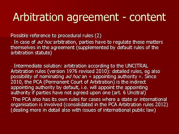 Arbitration agreement - content Possible reference to procedural rules (2) - In case of