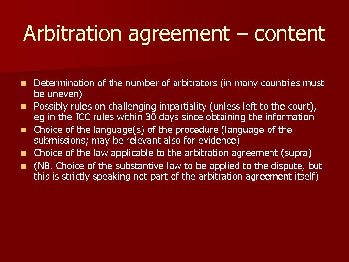 Arbitration agreement – content n n n Determination of the number of arbitrators (in