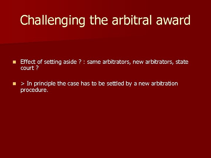 Challenging the arbitral award n Effect of setting aside ? : same arbitrators, new