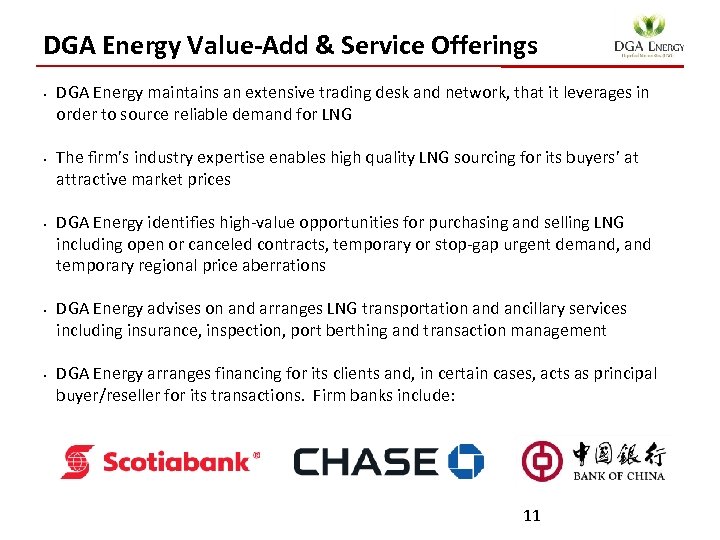 DGA Energy Value-Add & Service Offerings • • • DGA Energy maintains an extensive