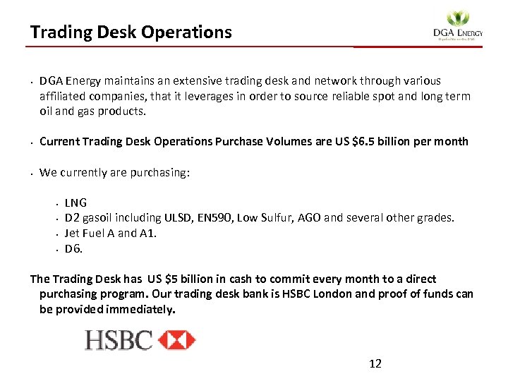 Trading Desk Operations • DGA Energy maintains an extensive trading desk and network through