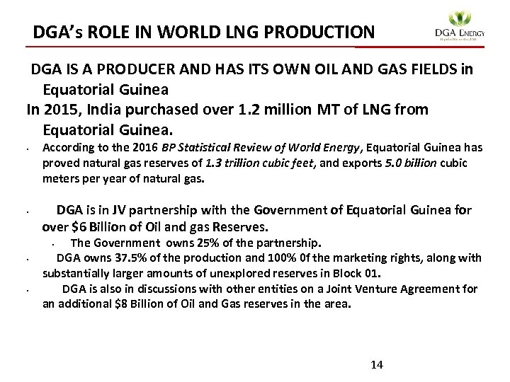 DGA’s ROLE IN WORLD LNG PRODUCTION DGA IS A PRODUCER AND HAS ITS OWN