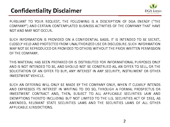 Confidentiality Disclaimer PURSUANT TO YOUR REQUEST, THE FOLLOWING IS A DESCRIPTION OF DGA ENERGY