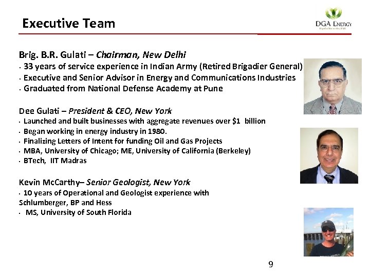 Executive Team Brig. B. R. Gulati – Chairman, New Delhi • • • 33