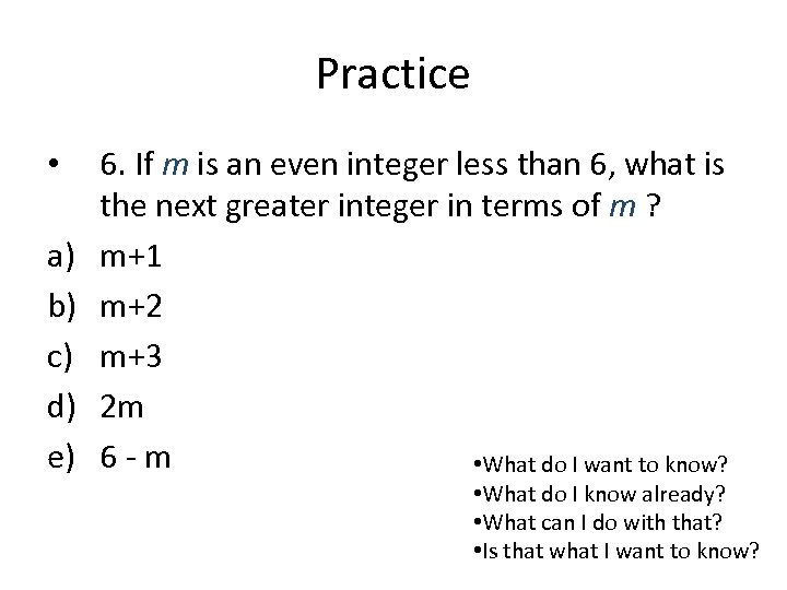Practice • a) b) c) d) e) 6. If m is an even integer