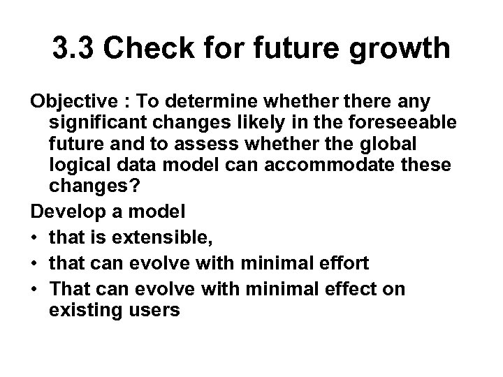 3. 3 Check for future growth Objective : To determine whethere any significant changes