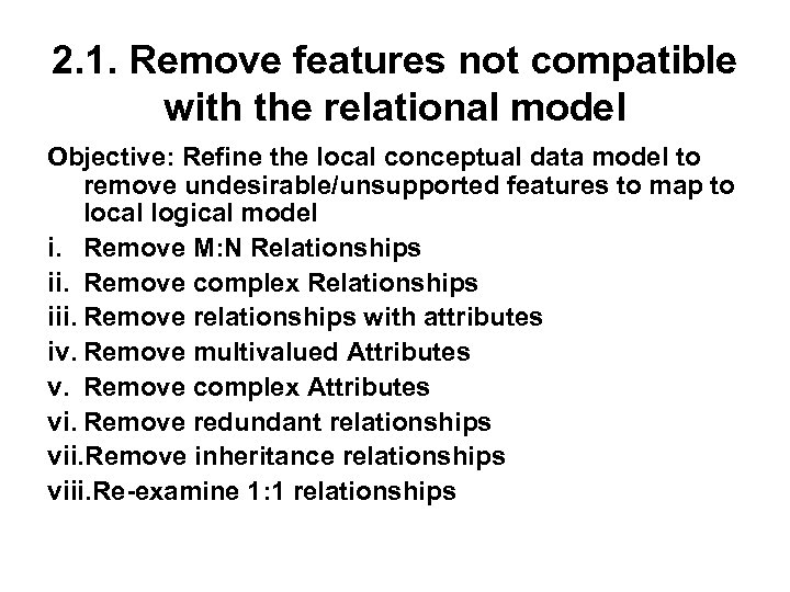 2. 1. Remove features not compatible with the relational model Objective: Refine the local