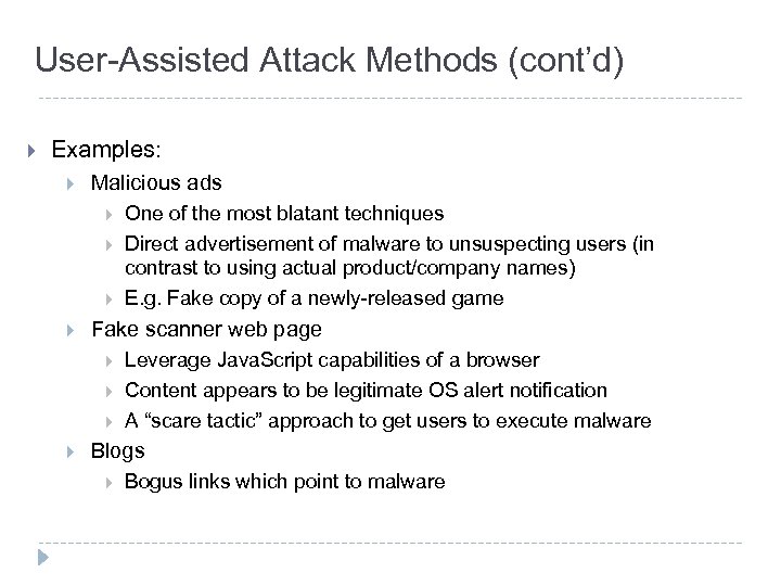User-Assisted Attack Methods (cont’d) } Examples: } Malicious ads } } Fake scanner web