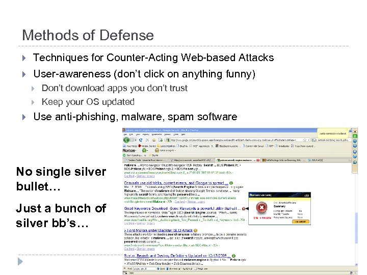 Methods of Defense } } Techniques for Counter-Acting Web-based Attacks User-awareness (don’t click on