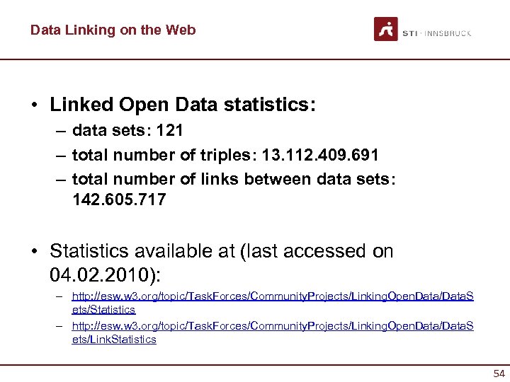 Data Linking on the Web • Linked Open Data statistics: – data sets: 121