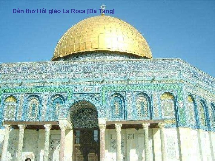 Đền thờ Hồi giáo La Roca [Đá Tảng] 