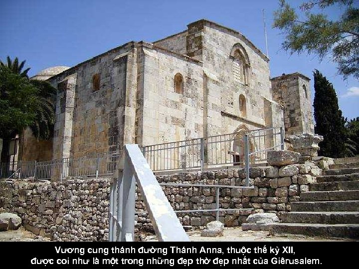 Vương cung thánh đường Thánh Anna, thuộc thế kỷ XII, được coi như là