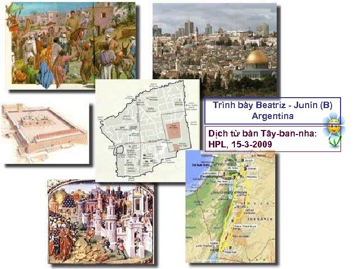 Trình bày Beatriz - Junín (B) Argentina Dịch từ bản Tây-ban-nha: HPL, 15 -3