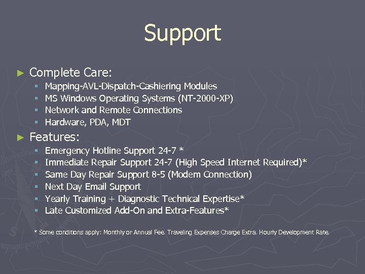 Support ► Complete Care: § § ► Mapping-AVL-Dispatch-Cashiering Modules MS Windows Operating Systems (NT-2000